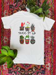 Succ It Up T-Shirt