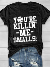 Du bringst mich um, Smalls Kurzarm-T-Shirt