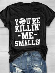Du bringst mich um, Smalls Kurzarm-T-Shirt
