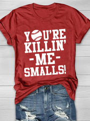 Du bringst mich um, Smalls Kurzarm-T-Shirt