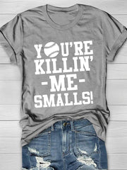 Du bringst mich um, Smalls Kurzarm-T-Shirt