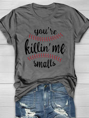T-Shirt mit „You're Killin' Me“-Print