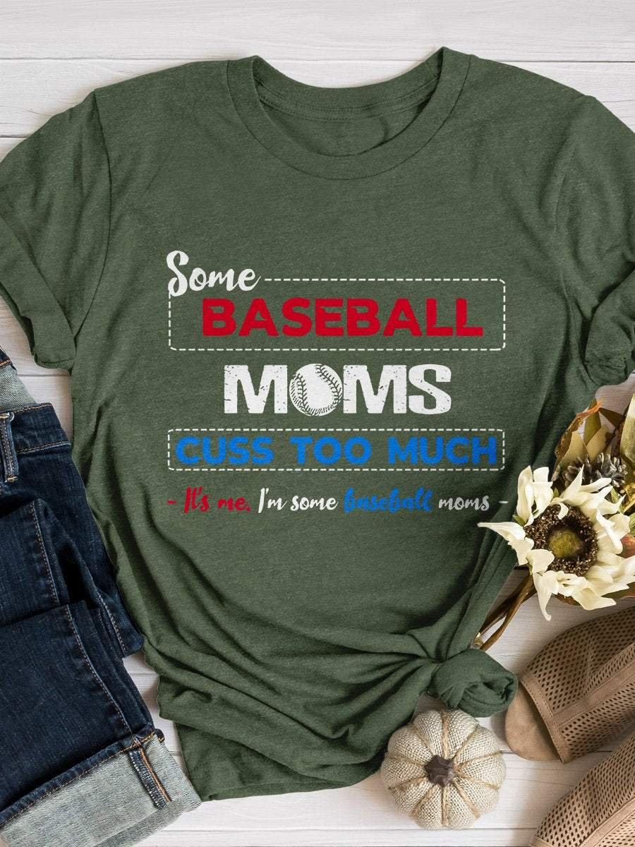 Funny Some Baseball Moms Cuss Too Much Print Short Sleeve T-shirt