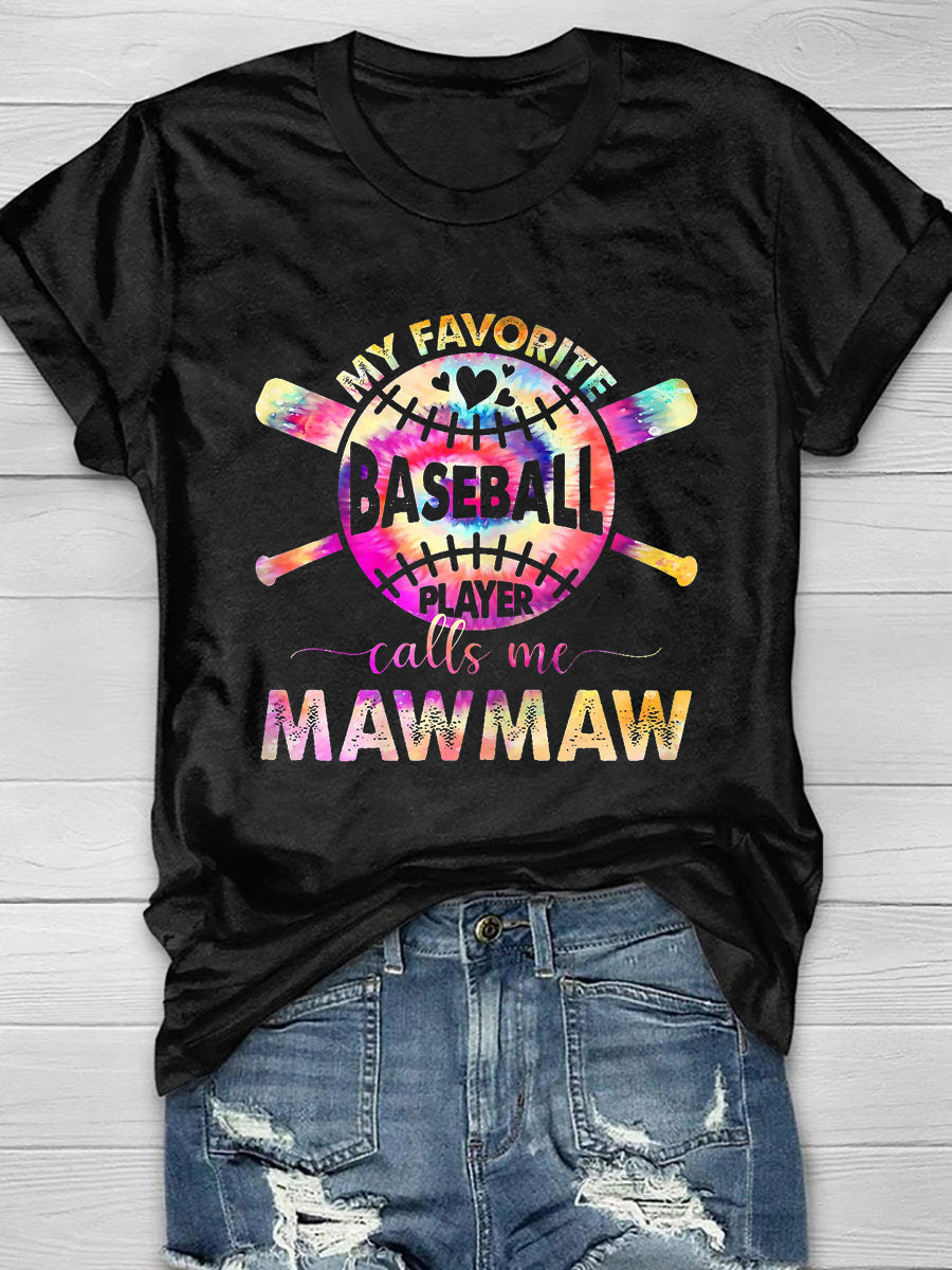 My Favorite Baseball Player Calls Me Mawmaw  T-Shirt