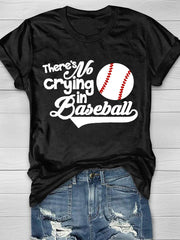 There's No Crying In Baseball Short Sleeve T-Shirt