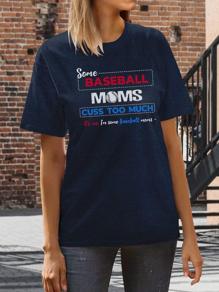 Lustiges T-Shirt mit „Some Baseball Moms Cuss Too Much“-Aufdruck, kurzärmelig 